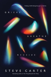 Enlarge image Cover: Grieve, Breathe, Receive - Thomas Nelson Publishers