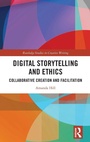 Cover: Digital Storytelling and Ethics - Routledge