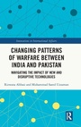 Cover: Changing Patterns of Warfare between India and Pakistan - Routledge