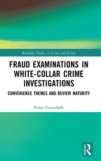 Abbildung von: Fraud Examinations in White-Collar Crime Investigations - Routledge