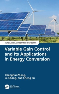 Enlarge image Cover: Variable Gain Control and Its Applications in Energy Conversion - CRC Press