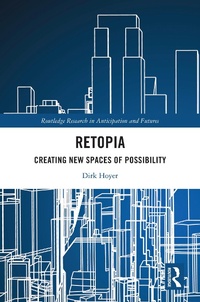 Enlarge image Cover: Retopia: Creating New Spaces of Possibility - Routledge