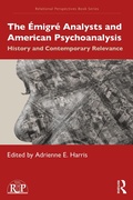 Cover: The Emigre Analysts and American Psychoanalysis - Routledge