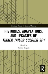 Bild: Histories, Adaptations, and Legacies of Tinker, Tailor, Soldier, Spy - Routledge