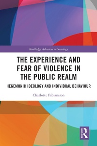 Abbildung von: The Experience and Fear of Violence in the Public Realm - Routledge