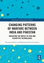 Cover: Changing Patterns of Warfare between India and Pakistan - Routledge