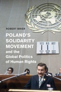 Cover: Poland's Solidarity Movement and the Global Politics of Human Rights - Cambridge University Press