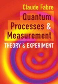 Enlarge image Cover: Quantum Processes and Measurement - Cambridge University Press