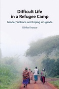 Cover: Difficult Life in a Refugee Camp - Cambridge University Press