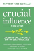 Cover: Crucial Influence, Third Edition: Leadership Skills to Create Lasting Behavior Change - McGraw-Hill Education