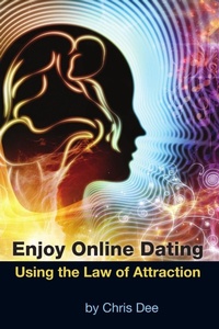 Enlarge image Cover: Enjoy Online Dating Using the Law of Attraction - Lulu.com