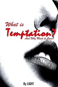 Enlarge image Cover: What is Temptation and Why Must it Come? - Lulu.com