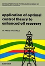 Cover: Application of Optimal Control Theory to Enhanced Oil Recovery - Elsevier