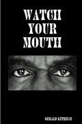 Cover: Watch Your Mouth - Lulu.com