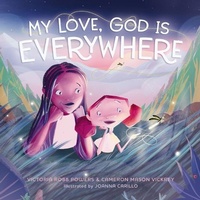 Abbildung von: My Love, God Is Everywhere - Tommy Nelson