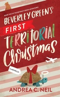 Cover: Beverley Green's First Territorial Christmas - 1631 Press, LLC