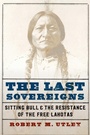 Cover: The Last Sovereigns - University of Nebraska Press