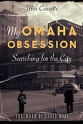 Cover: My Omaha Obsession - University of Nebraska Press