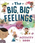 Cover: The Big, Big Feelings Activity Book - Beaming Books