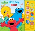 Cover: Sesame Street: Play Day Fun! Sound Book - PI KIDS