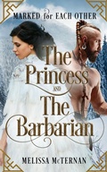 Cover: Marked for Each Other - The Princess and The Barbarian - Wild Rose Press