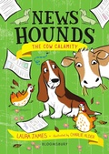 Cover: News Hounds: The Cow Calamity - Bloomsbury Childrens Books