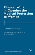 Cover: Pioneer Work in Opening the Medical Profession to Women - Rowman & Littlefield Publishers