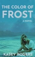 Cover: The Color of Frost - Indies United Publishing House, LLC