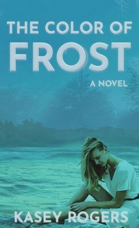 Enlarge image Cover: The Color of Frost - Indies United Publishing House, LLC