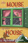 Cover: The Mouse In Our House - Gatekeeper Press