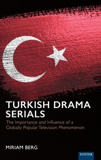 Abbildung von: Turkish Drama Serials - University of Exeter Press