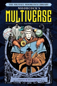 Enlarge image Cover: The Michael Moorcock Library The Multiverse Vol. 1 - Titan Comics