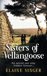 Abbildung von: Sisters of Vellangoose - Grosvenor House Publishing Ltd