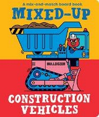 Enlarge image Cover: Mixed-Up Construction Vehicles - Boxer Books