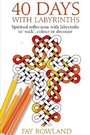Cover: 40 Days With Labyrinths - Darton, Longman & Todd Ltd
