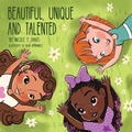 Cover: Beautiful, Unique and Talented - Luminous Publishing