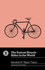 Cover: The Fastest Bicycle Rider in the World - Belt Publishing