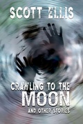 Cover: Crawling to the Moon and Other Stories - D.G. Valdron