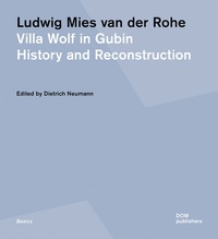 Abbildung von: Ludwig Mies van der Rohe. Villa Wolf in Gubin - DOM publishers
