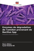 Cover: Enzymes de degradation de l'amidon provenant de Bacillus Spp - Editions Notre Savoir