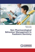 Cover: Non Pharmacological Behaviour Management In Paediatric Dentistry - LAP Lambert Academic Publishing