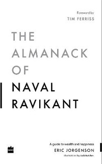Enlarge image Cover: The Almanack Of Naval Ravikant - HarperBusiness