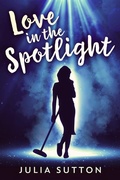 Cover: Love In The Spotlight - The Spotlight Series