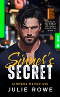 Cover: Sinner's Secret (Sinners Never Die, #1) - Julie Rowe