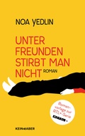 Cover: Unter Freunden stirbt man nicht - Kein & Aber