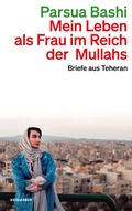 Cover: Mein Leben als Frau im Reich der Mullahs - Kein & Aber