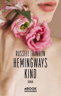Abbildung von: Hemingways Kind - Kein & Aber