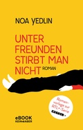 Cover: Unter Freunden stirbt man nicht - Kein & Aber