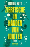 Cover: Zierfische in H&auml;nden von Idioten - Kein & Aber