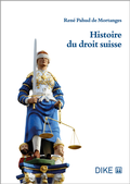Cover: Histoire du droit suisse - Dike Verlag Z&uuml;rich